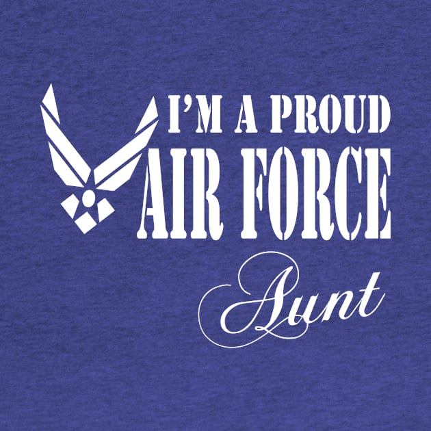 Best Gift for Aunt - I am a Proud Air Force Aunt by chienthanit